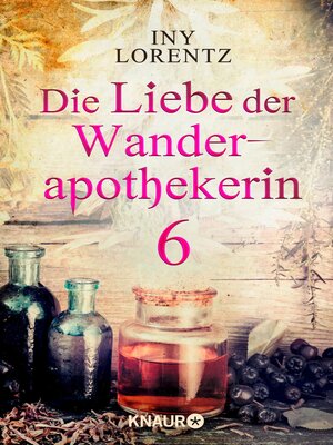 cover image of Die Liebe der Wanderapothekerin 6